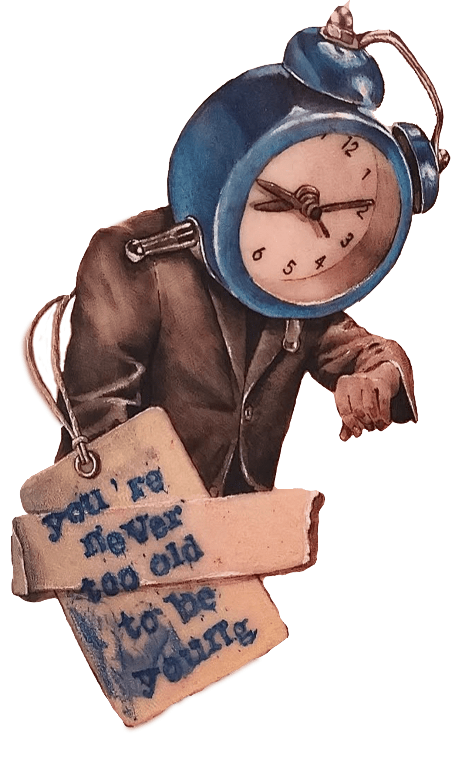A person with a clock for a face wearing a leather jacket, holding a sign that says "I'm never too old to be a toddler."